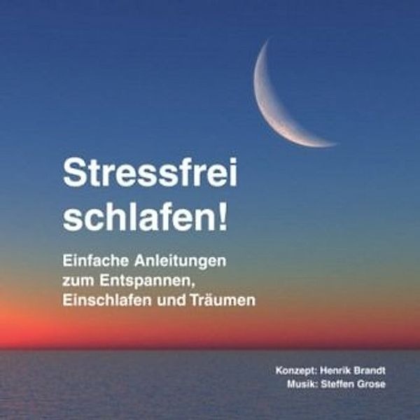 Stressfrei schlafen!, 1 Audio-CD, Henrik Brandt