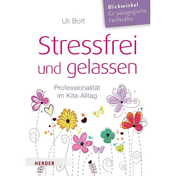 Stressfrei und gelassen, Uli Bott