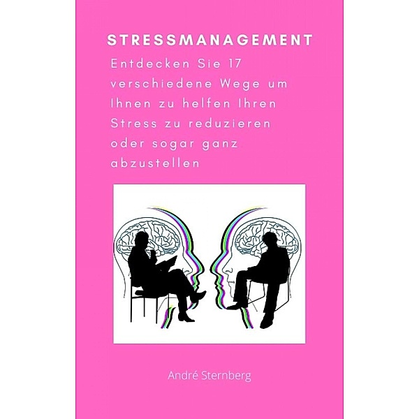 Stressmanagement, Andre Sternberg