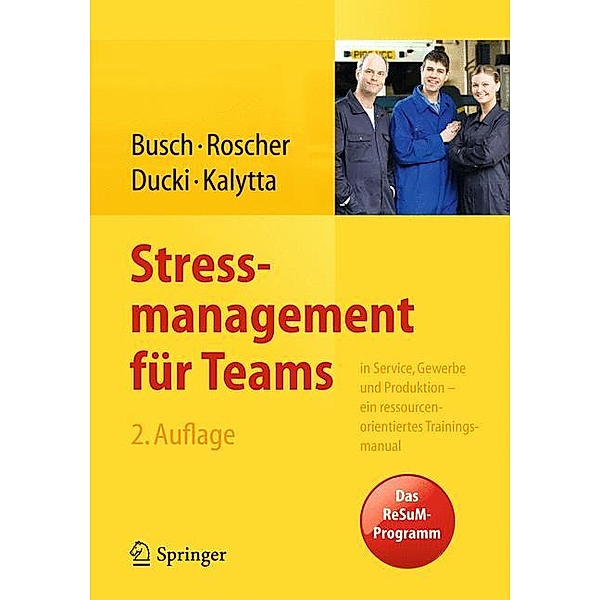 Stressmanagement für Teams, m. 1 Buch, m. 1 E-Book, Christine Busch, Susanne Roscher, Antje Ducki