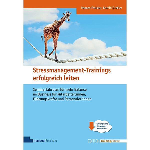Stressmanagement-Trainings erfolgreich leiten, Katrin Gresser, Renate Freisler