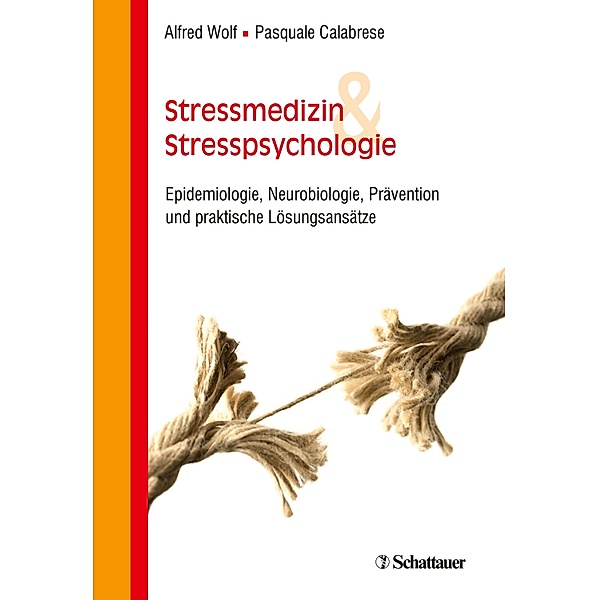 Stressmedizin und Stresspsychologie, Alfred Wolf, Pasquale Calabrese