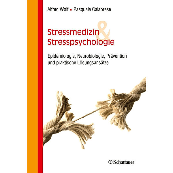 Stressmedizin und Stresspsychologie, Alfred Wolf, Pasquale Calabrese