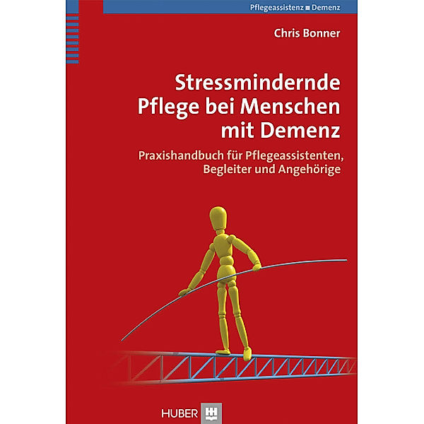 Stressmindernde Pflege bei Menschen mit Demenz, Chris Bonner