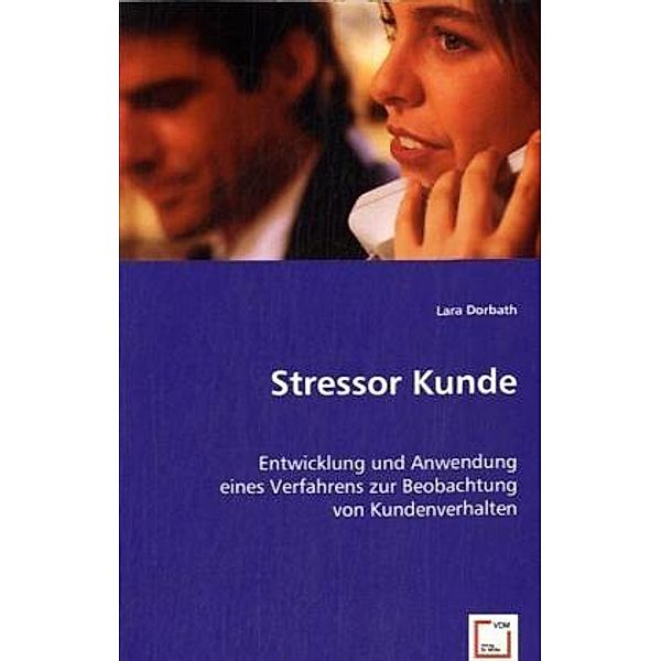 Stressor Kunde, Lara Dorbath