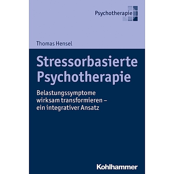 Stressorbasierte Psychotherapie, Thomas Hensel