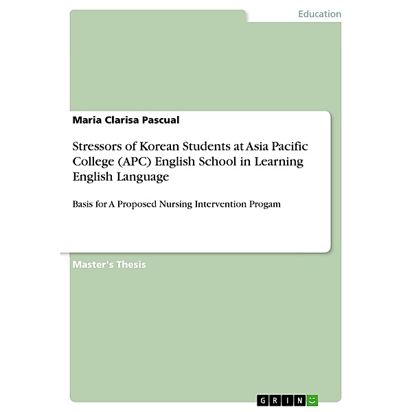 Stressors of Korean Students at Asia Pacific College (APC) English School in Learning English Language, Maria Clarisa Pascual