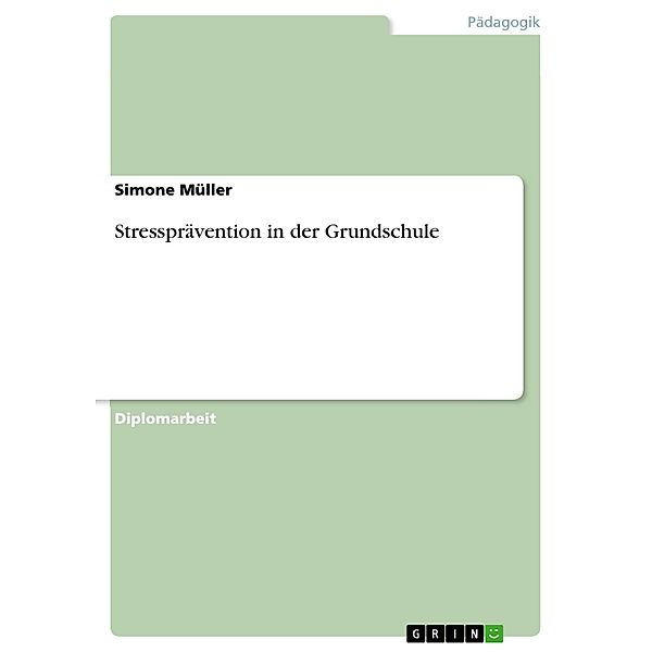 Stressprävention in der Grundschule, Simone Müller