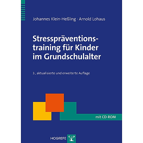 Stresspräventionstraining für Kinder im Grundschulalter, m. 1 CD-ROM, Johannes Klein-Heßling, Arnold Lohaus