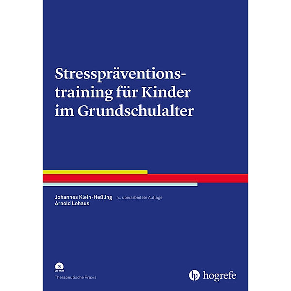 Stresspräventionstraining für Kinder im Grundschulalter, m. CD-ROM, Johannes Klein-Heßling, Arnold Lohaus