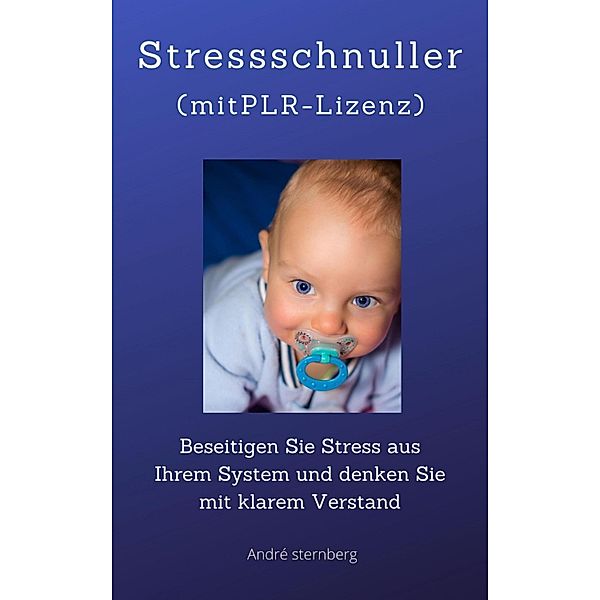 Stressschnuller, Andre Sternberg