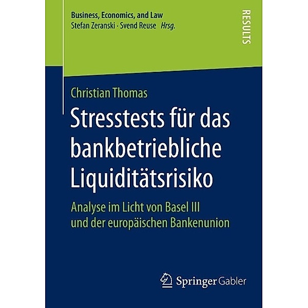 Stresstests für das bankbetriebliche Liquiditätsrisiko / Business, Economics, and Law, Christian Thomas