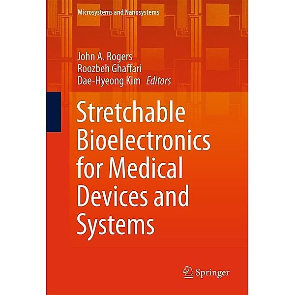 Stretchable Bioelectronics for Medical Devices and Systems / Microsystems and Nanosystems