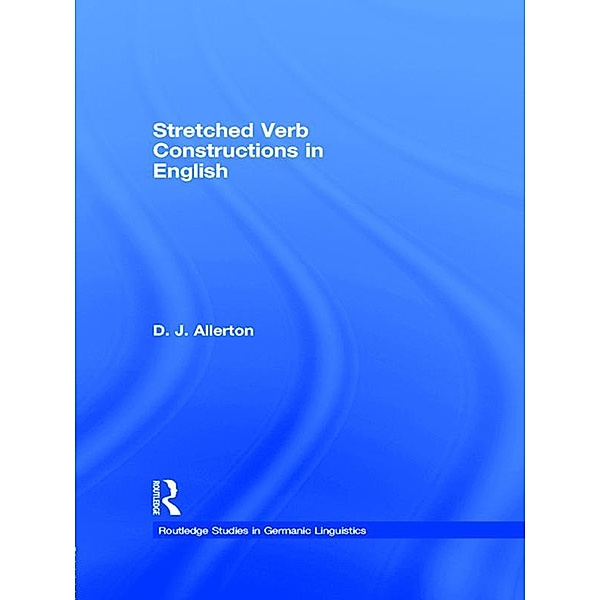 Stretched Verb Constructions in English, D. J. Allerton