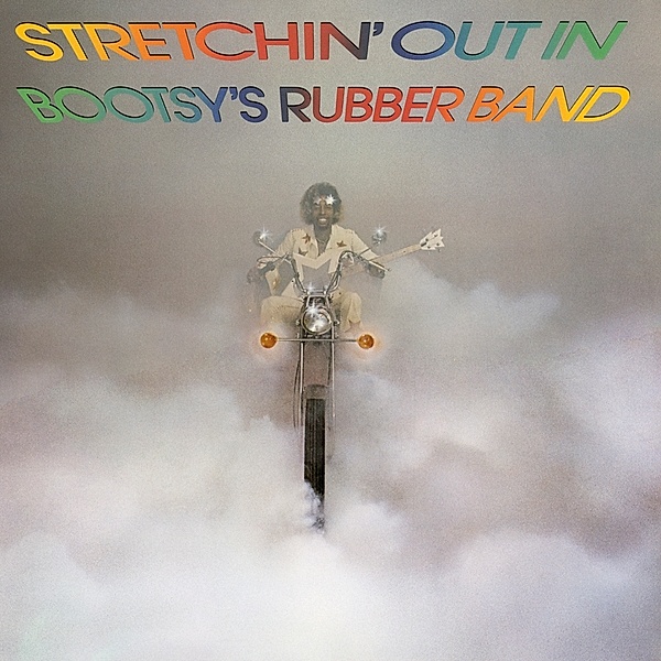 Stretchin' Out In Bootsy'S Rubber Band, Bootsy's Rubber Band