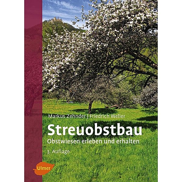 Streuobstbau, Markus Zehnder, Friedrich Weller