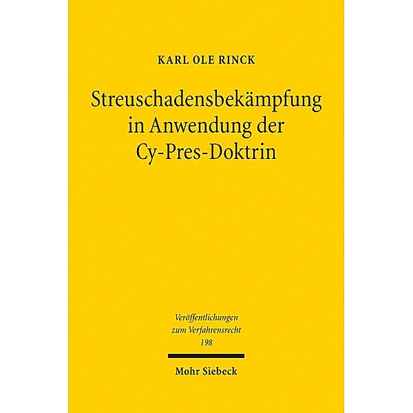 Streuschadensbekämpfung in Anwendung der Cy-Pres-Doktrin, Karl Ole Rinck