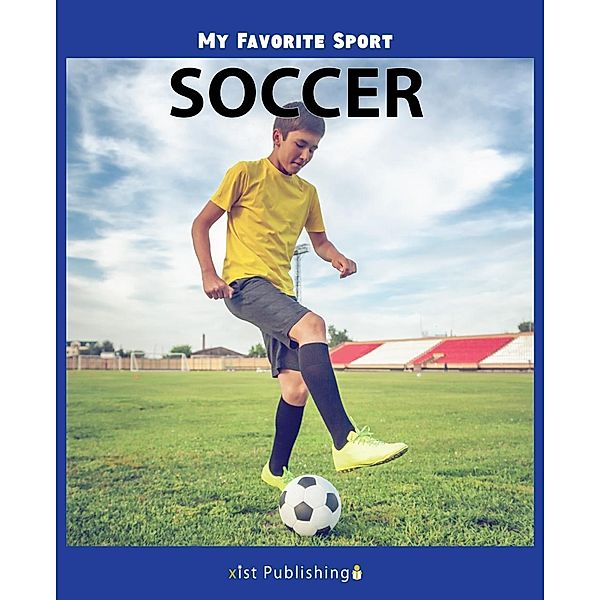 Streza, N: My Favorite Sport: Soccer, Nancy Streza