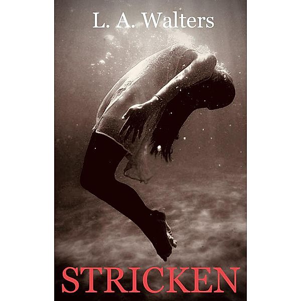 Stricken, L. A. Walters