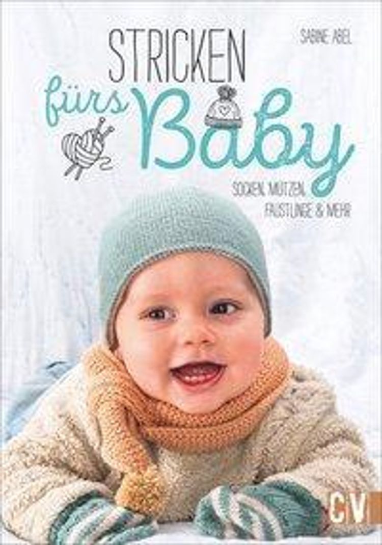 Stricken fürs Baby Buch von Sabine Abel versandkostenfrei bei Weltbild.at