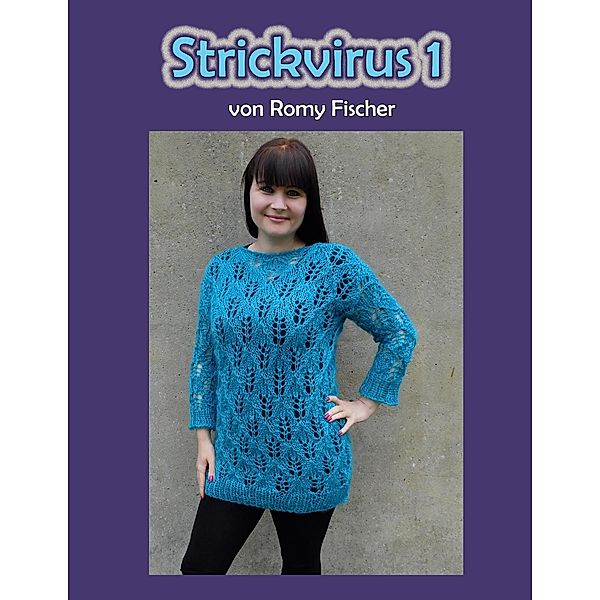 Strickvirus 1, Romy Fischer