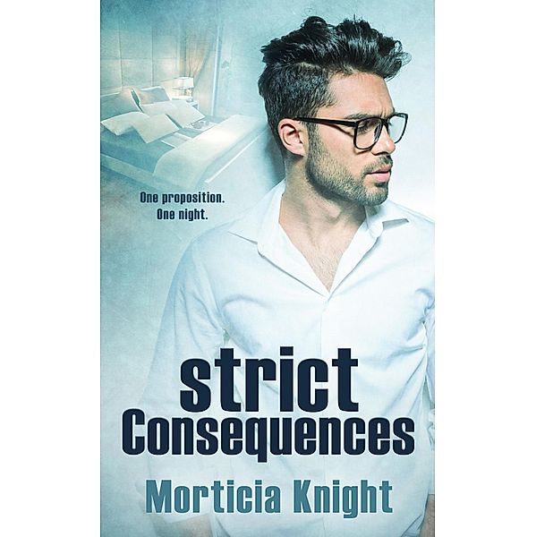 Strict Consequences / Pride Publishing, Morticia Knight