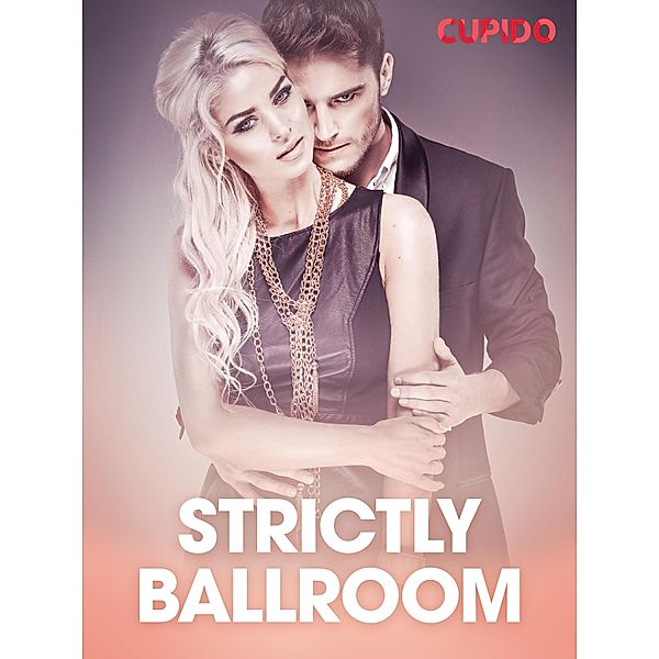Strictly ballroom - eroottinen novelli / Cupido, Cupido