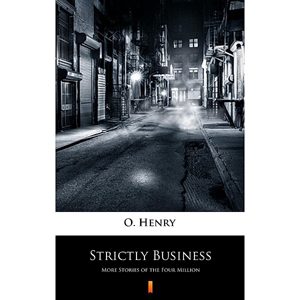 Strictly Business, O. Henry