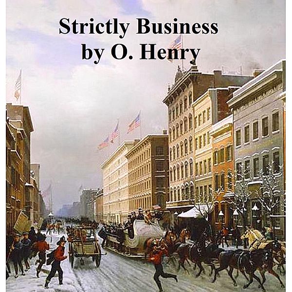 Strictly Business, O. Henry