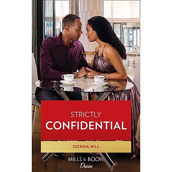 Strictly Confidential (The Grants of DC, Book 3) (Mills & Boon Desire), Donna Hill