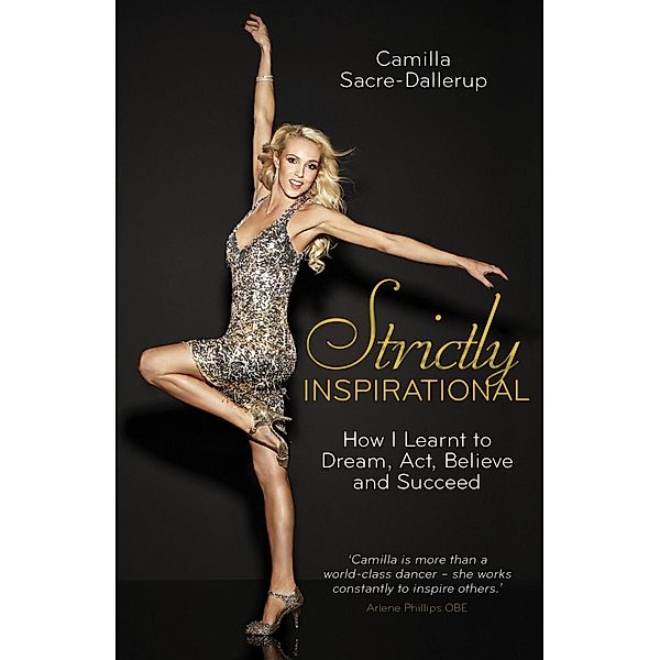 Strictly Inspirational, Camilla Sacre-Dallerup