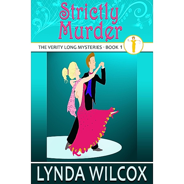 Strictly Murder (The Verity Long Mysteries, #1), Lynda Wilcox