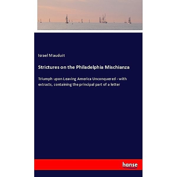 Strictures on the Philadelphia Mischianza, Israel Mauduit