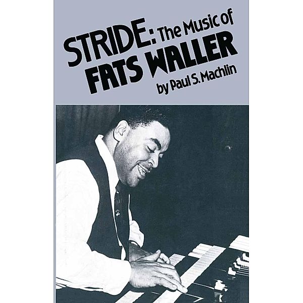 Stride: The Music of Fats Waller, Paul S Machlin