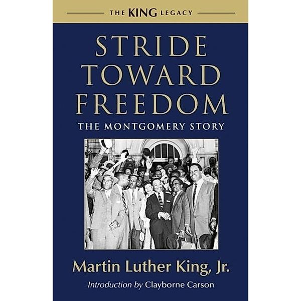 Stride Toward Freedom / King Legacy Bd.1, Martin Luther King