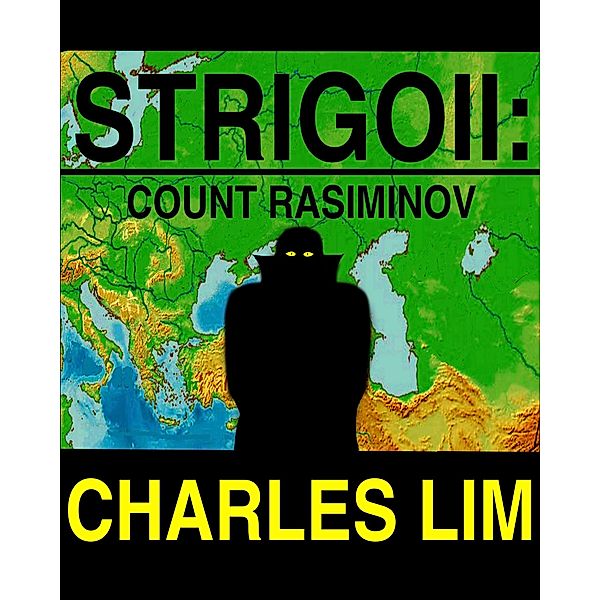 Strigoii: Count Rasiminov / Strigoii, Charles Lim