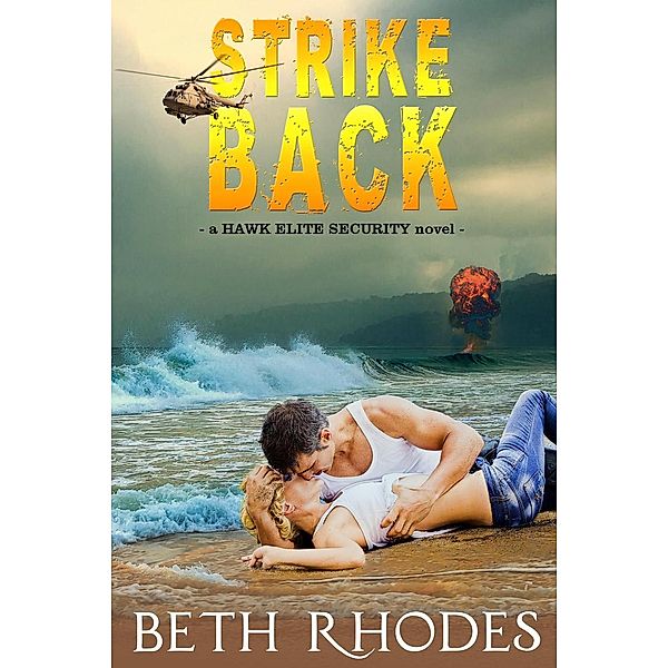 Strike Back (Hawk Elite Security, #1) / Hawk Elite Security, Beth Rhodes