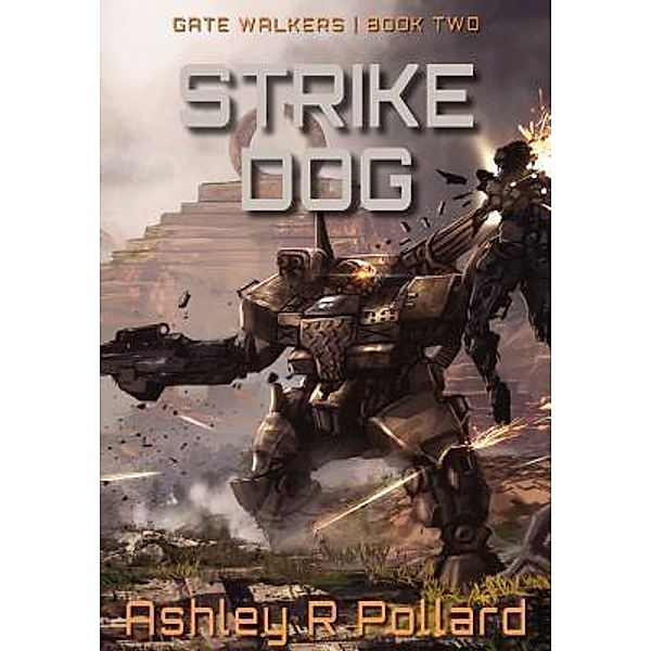 Strike Dog / Gate Walkers Bd.2, Ashley R Pollard