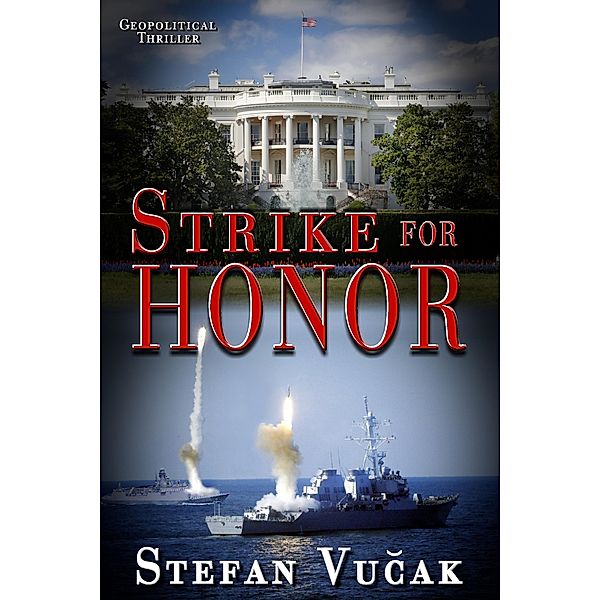 Strike for Honor / Stefan Vucak, Stefan Vucak