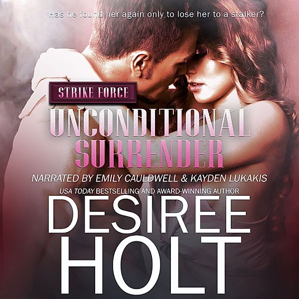 Strike Force - 1 - Unconditional Surrender, Desiree Holt