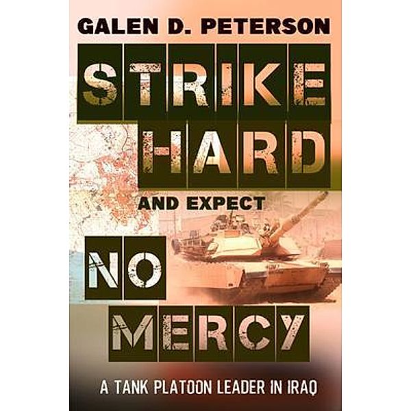 Strike Hard and Expect No Mercy, Galen Peterson