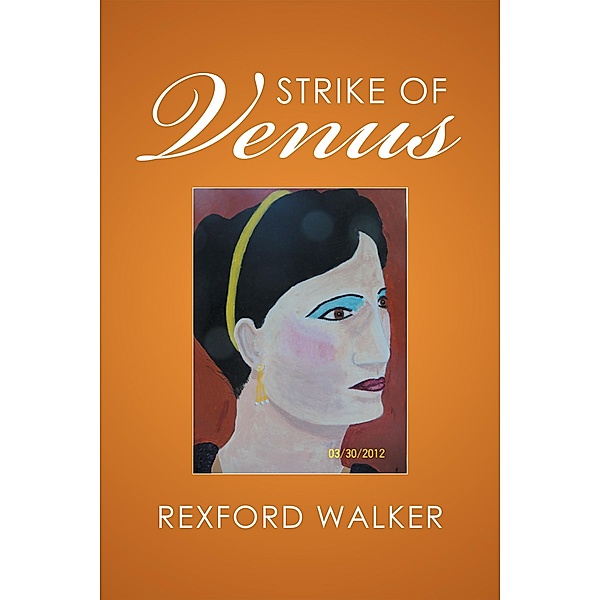 Strike of Venus, Rexford Walker
