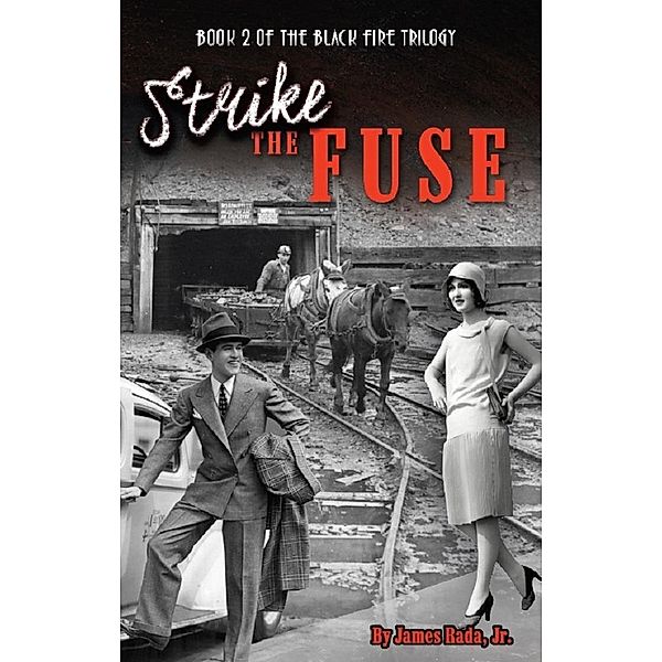 Strike the Fuse (Black Fire, #2) / Black Fire, James Rada