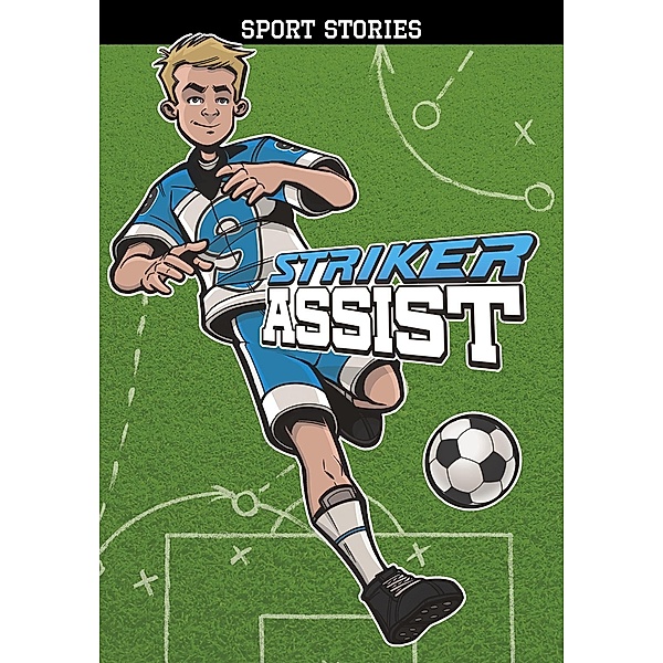 Striker Assist / Raintree Publishers, Scott R. Welvaert