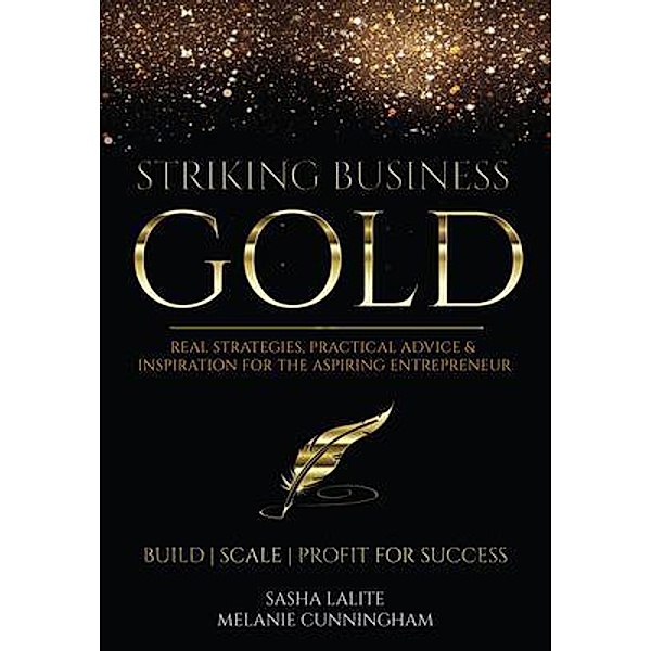 Striking Business Gold, Melanie Cunningham, Sasha Lalite