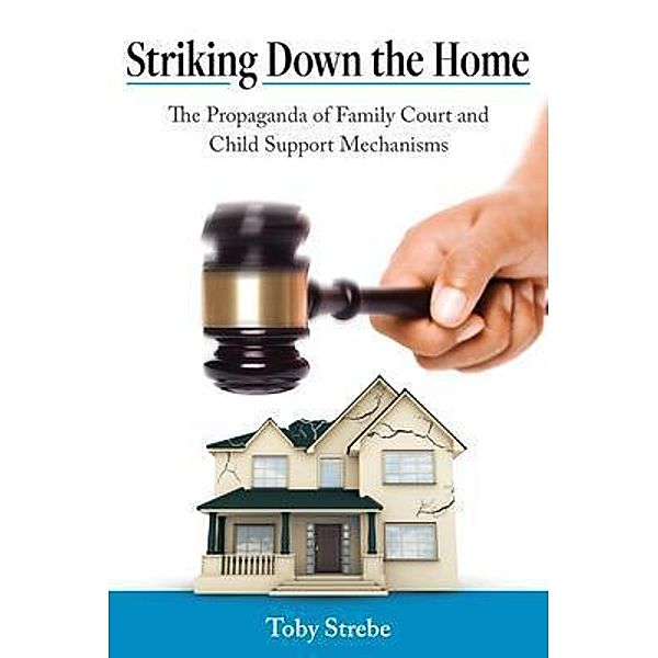 Striking Down the Home, Toby Strebe