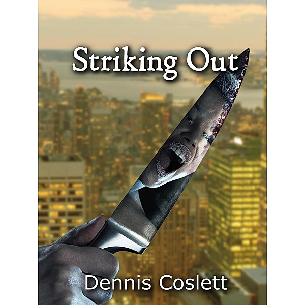 Striking Out, Dennis Coslett