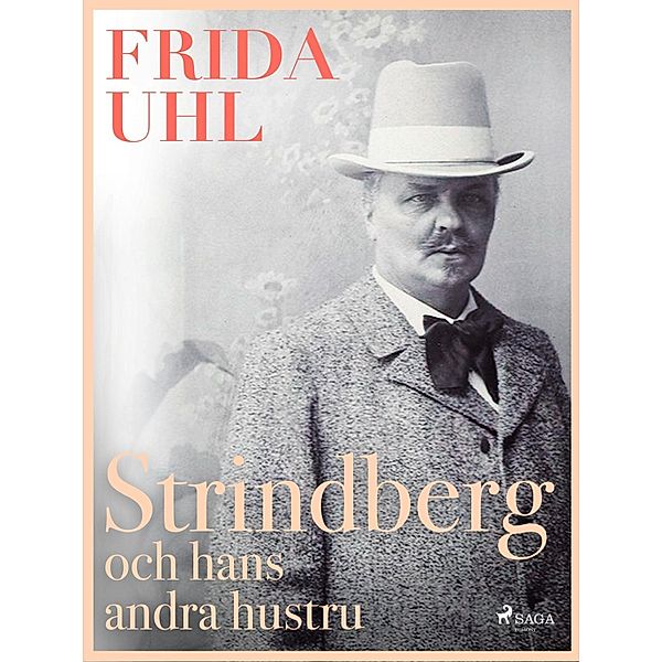 Strindberg och hans andra hustru, Frida Uhl