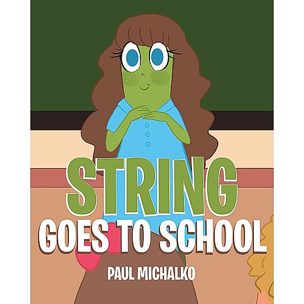 String Goes to School, Paul Michalko