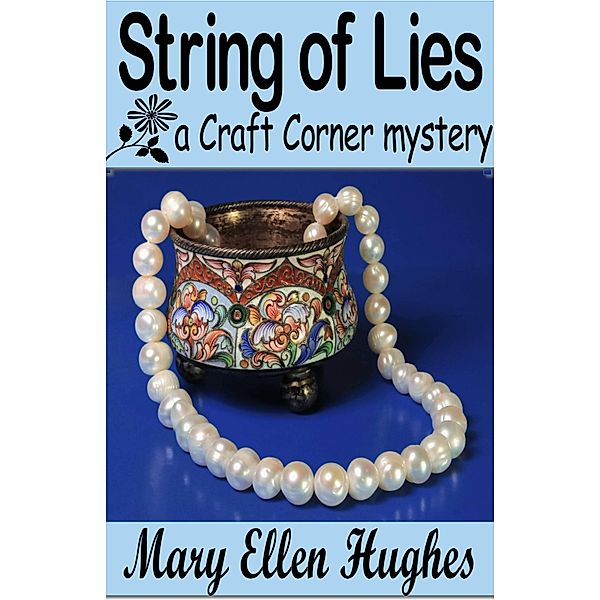 String of Lies (Craft Corner Mysteries, #2) / Craft Corner Mysteries, Mary Ellen Hughes